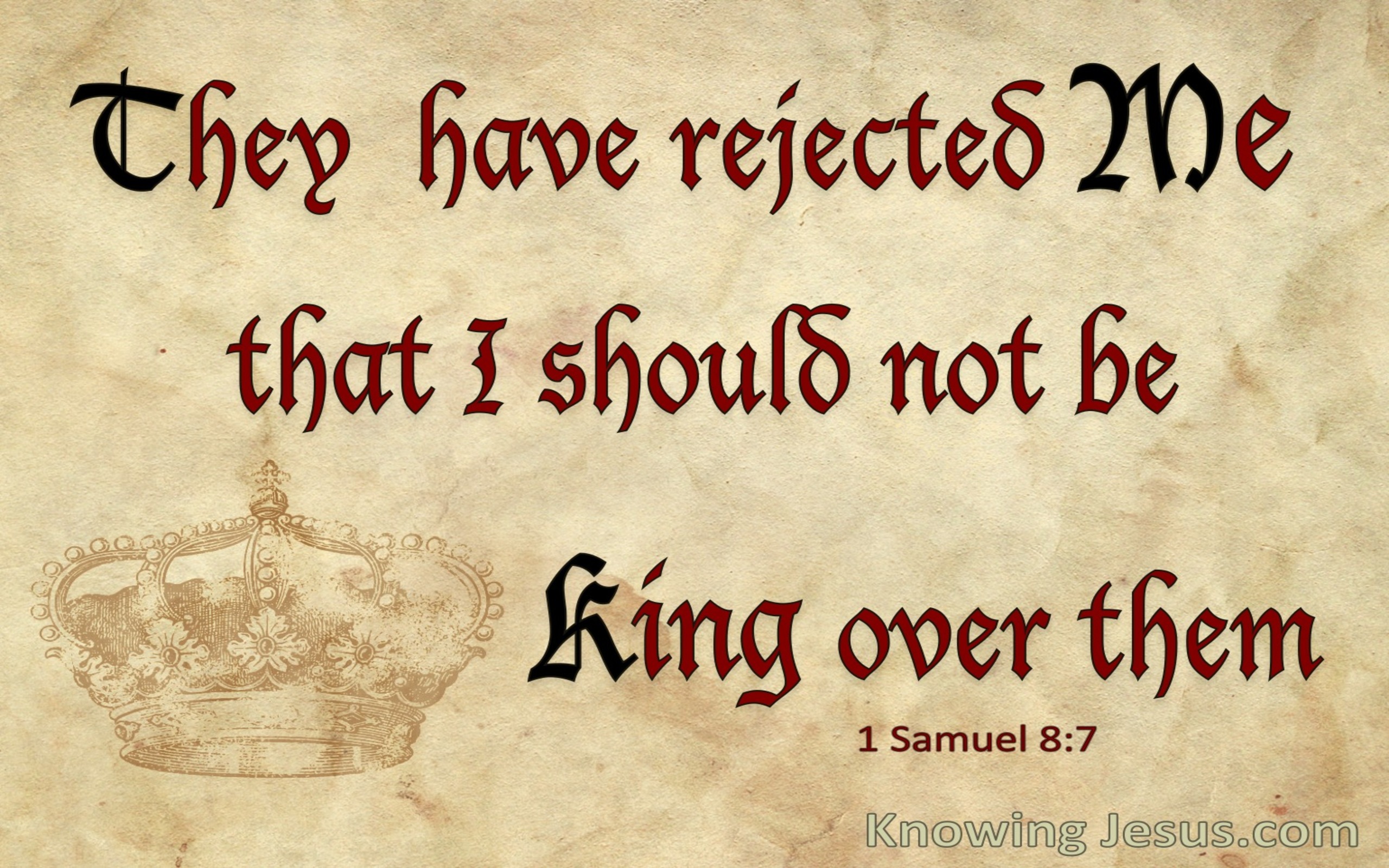 1 Samuel 8:7 They Have Rejected Me As Their King (red)
